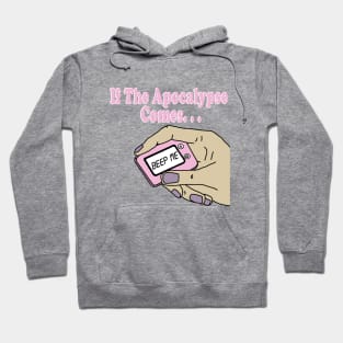 If The Apocalypse Comes Beep Me Hoodie